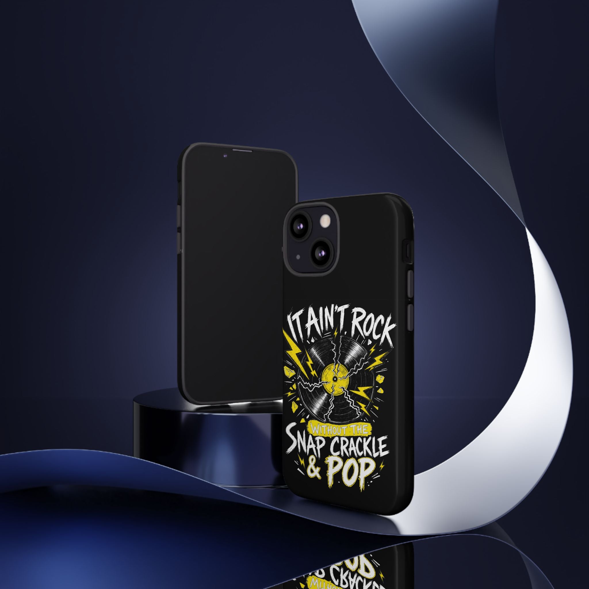 Phone Case — "It Ain't Rock Without the Snap Crackle & Pop" Vintage Vinyl Design