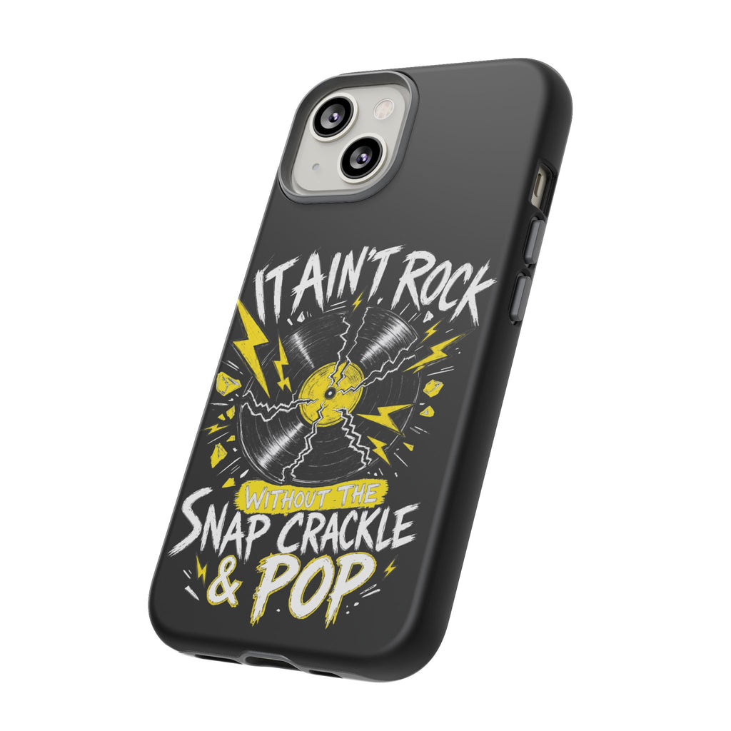 Phone Case — "It Ain't Rock Without the Snap Crackle & Pop" Vintage Vinyl Design