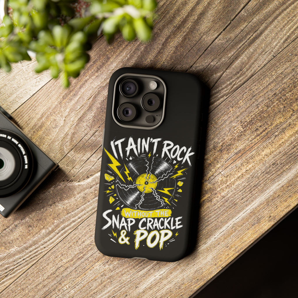 Phone Case — "It Ain't Rock Without the Snap Crackle & Pop" Vintage Vinyl Design