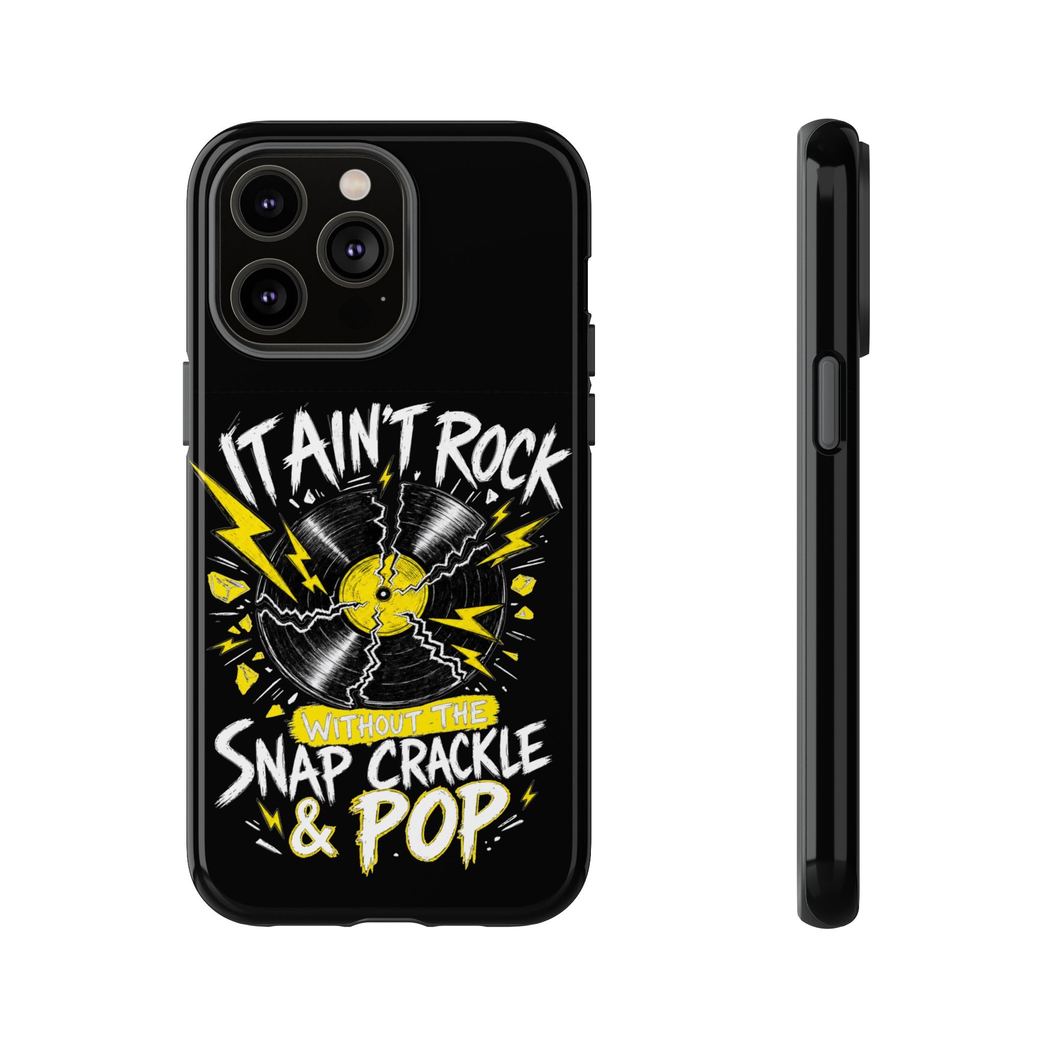 Phone Case — "It Ain't Rock Without the Snap Crackle & Pop" Vintage Vinyl Design