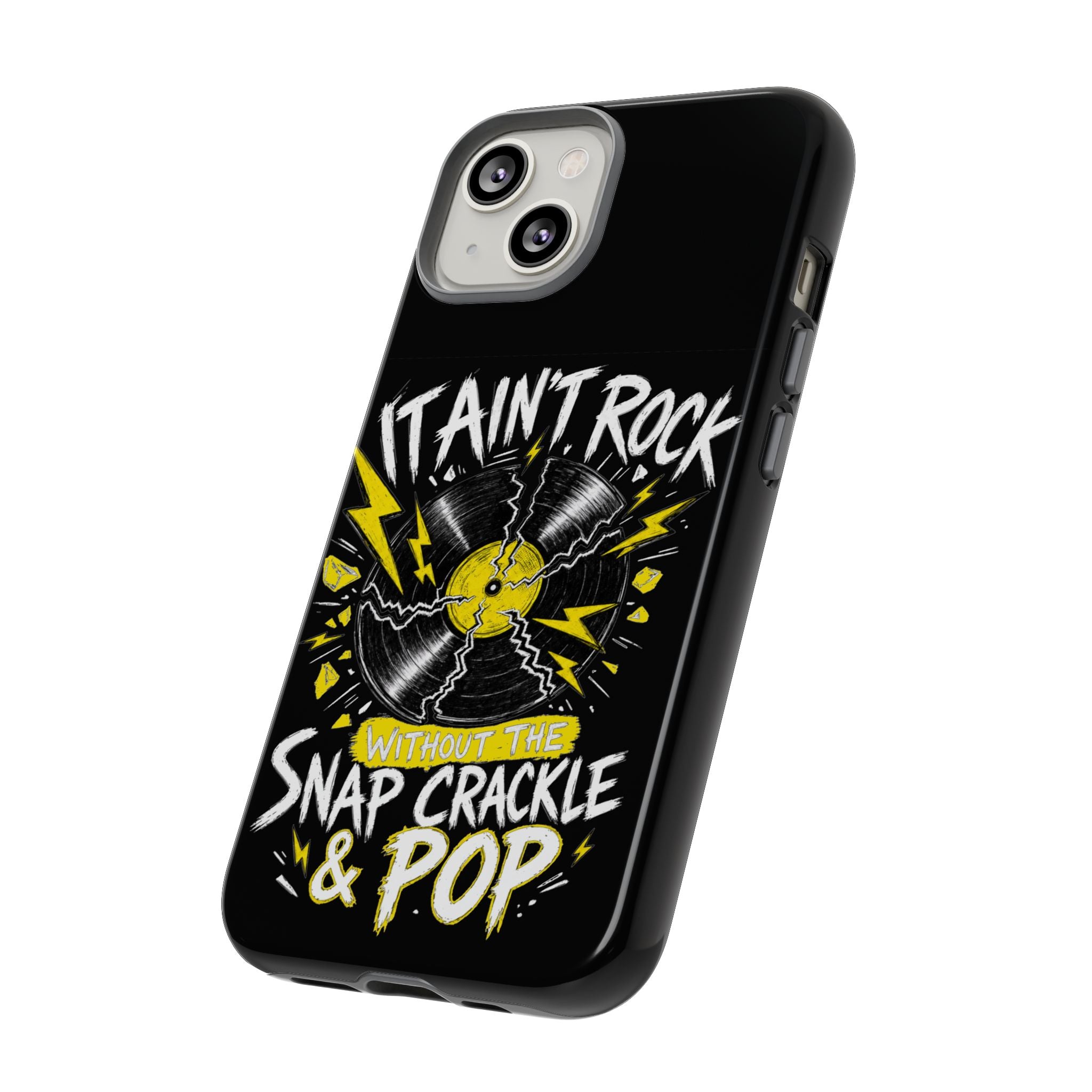 Phone Case — "It Ain't Rock Without the Snap Crackle & Pop" Vintage Vinyl Design