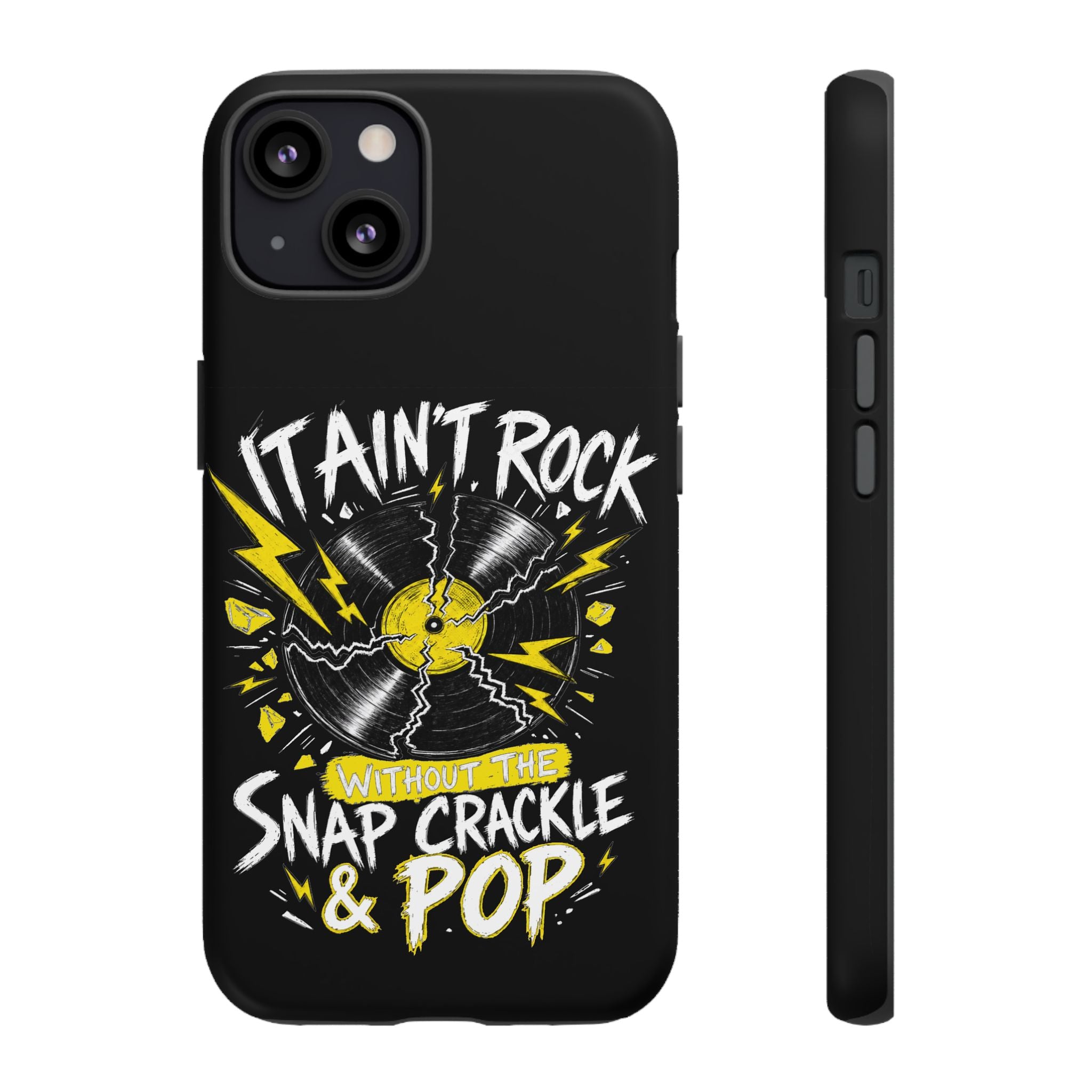 Phone Case — "It Ain't Rock Without the Snap Crackle & Pop" Vintage Vinyl Design