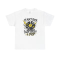 Unisex Heavy Cotton Tee - It ain't Rock without the snap. crackle and pop