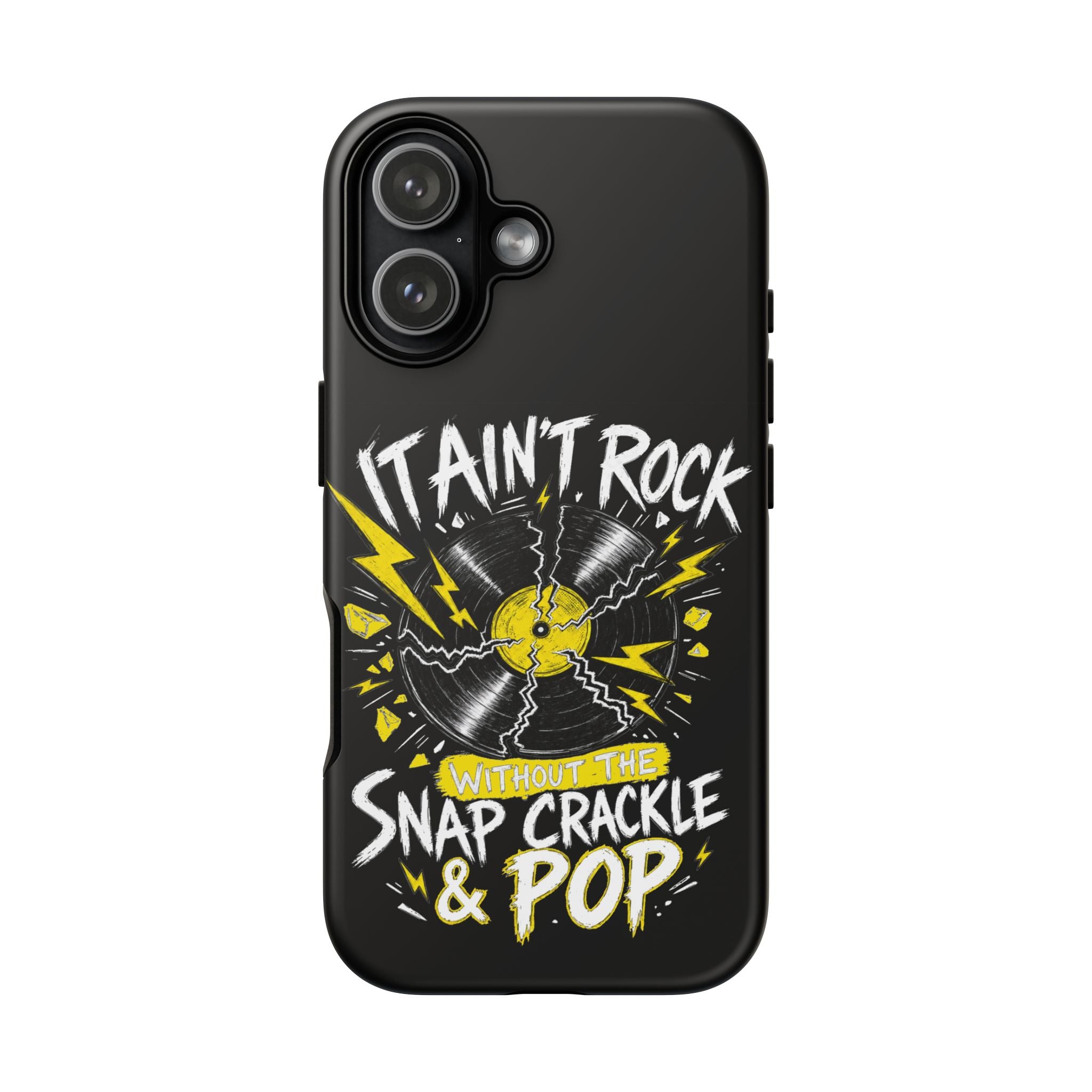 Phone Case — "It Ain't Rock Without the Snap Crackle & Pop" Vintage Vinyl Design