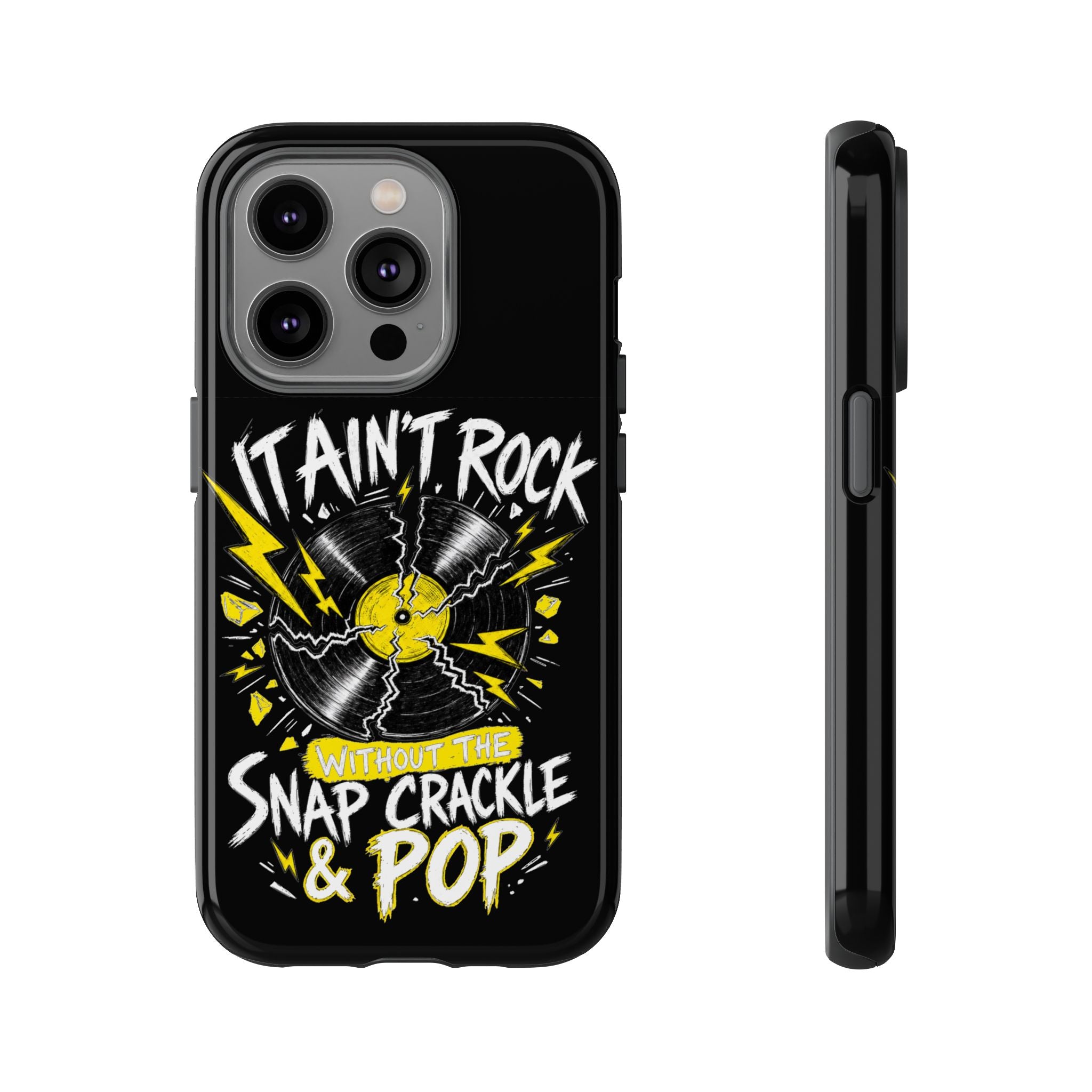 Phone Case — "It Ain't Rock Without the Snap Crackle & Pop" Vintage Vinyl Design