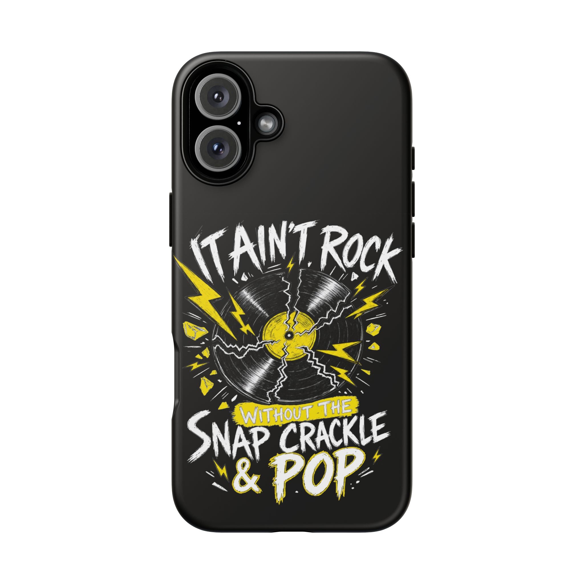 Phone Case — "It Ain't Rock Without the Snap Crackle & Pop" Vintage Vinyl Design
