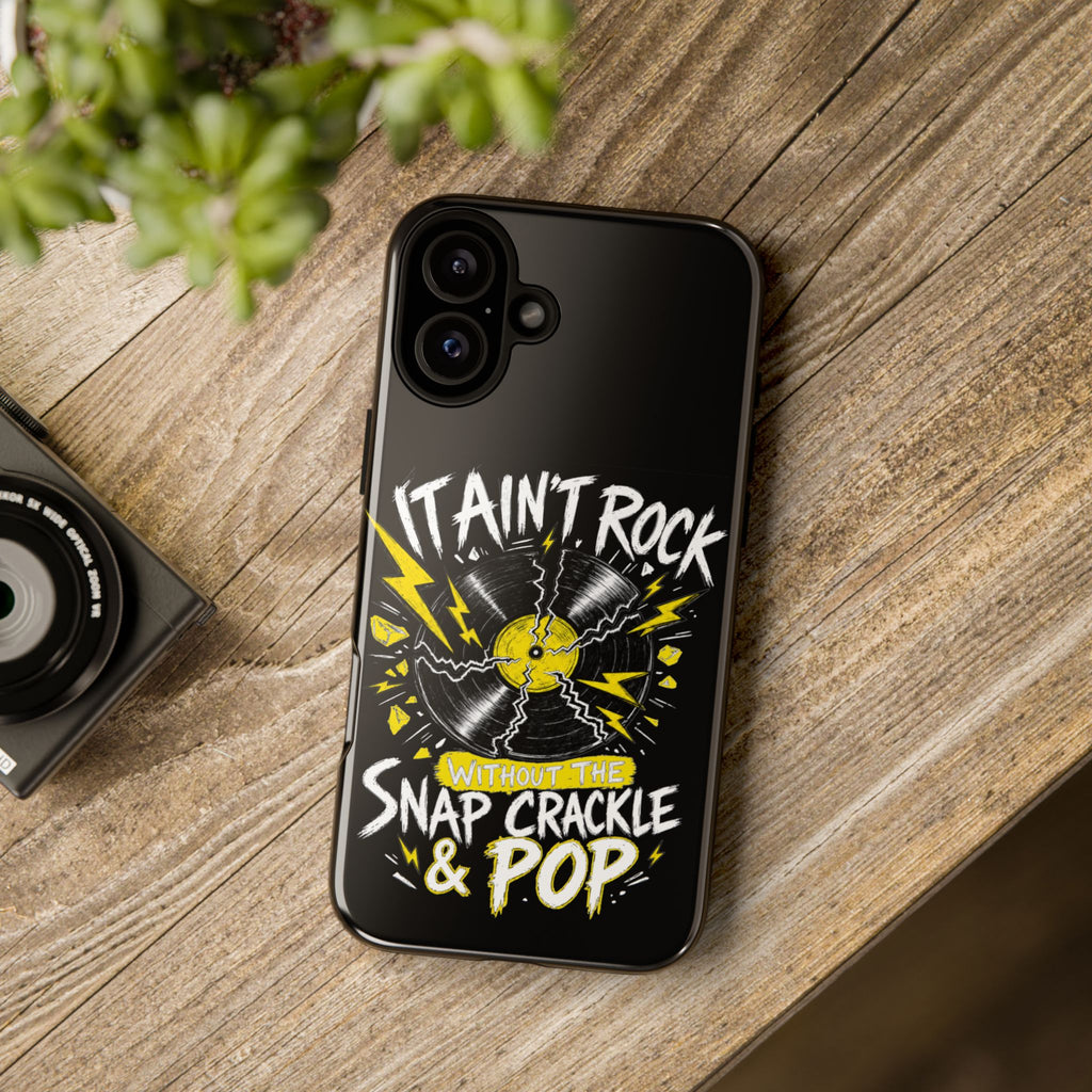 Phone Case — "It Ain't Rock Without the Snap Crackle & Pop" Vintage Vinyl Design