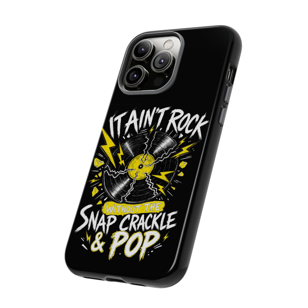 Phone Case — "It Ain't Rock Without the Snap Crackle & Pop" Vintage Vinyl Design