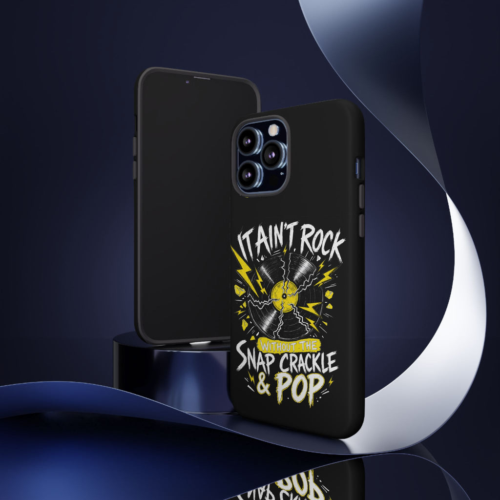 Phone Case — "It Ain't Rock Without the Snap Crackle & Pop" Vintage Vinyl Design