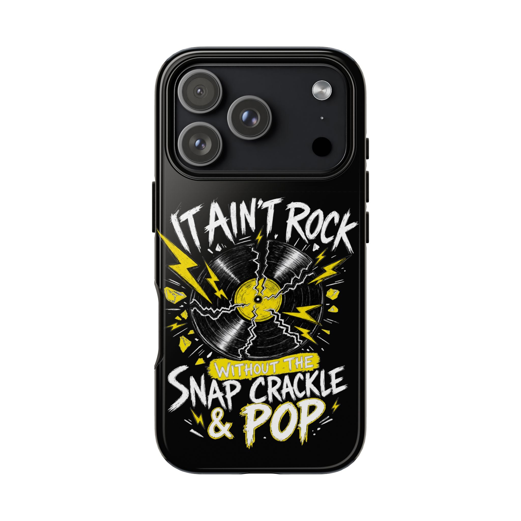 Phone Case — "It Ain't Rock Without the Snap Crackle & Pop" Vintage Vinyl Design