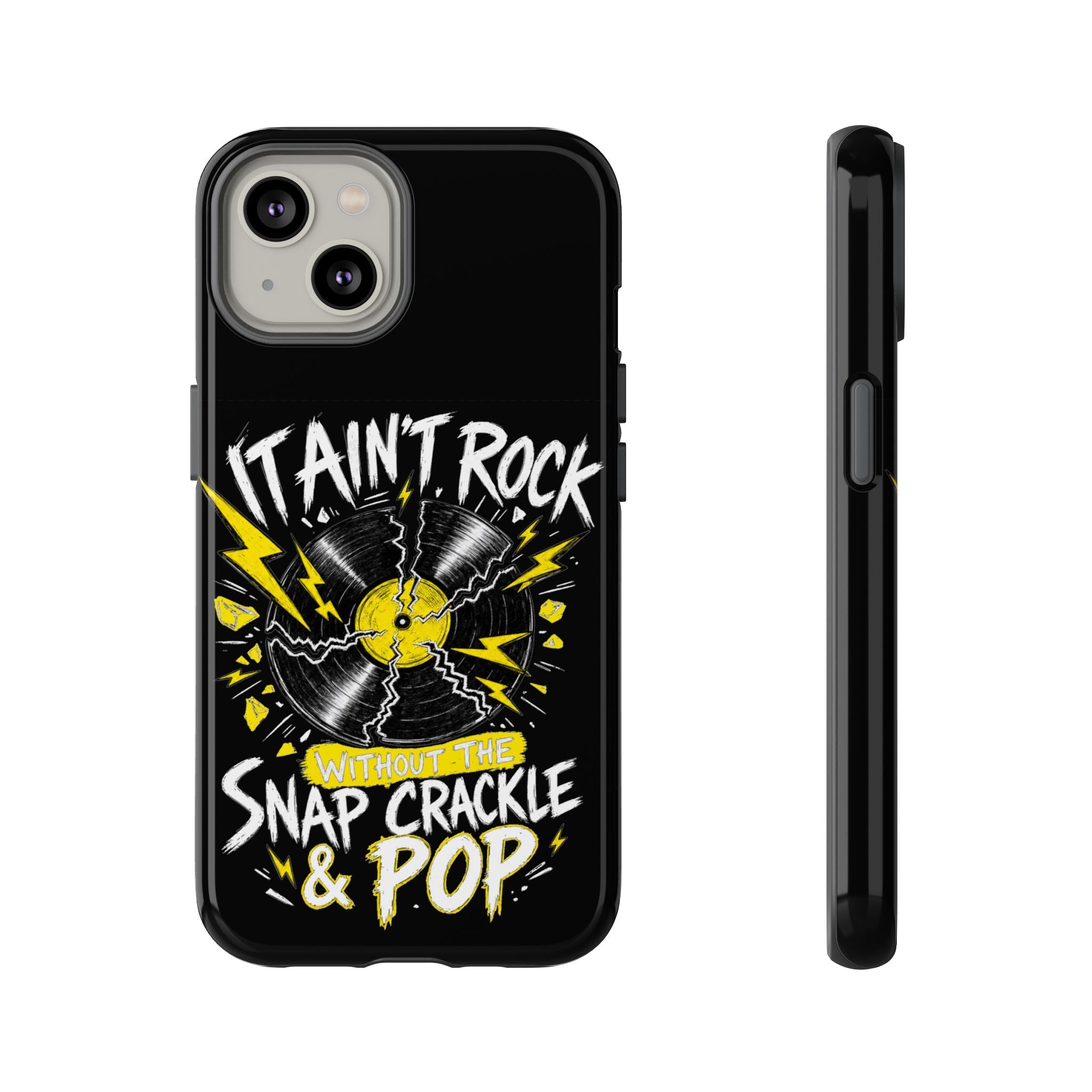 Phone Case — "It Ain't Rock Without the Snap Crackle & Pop" Vintage Vinyl Design