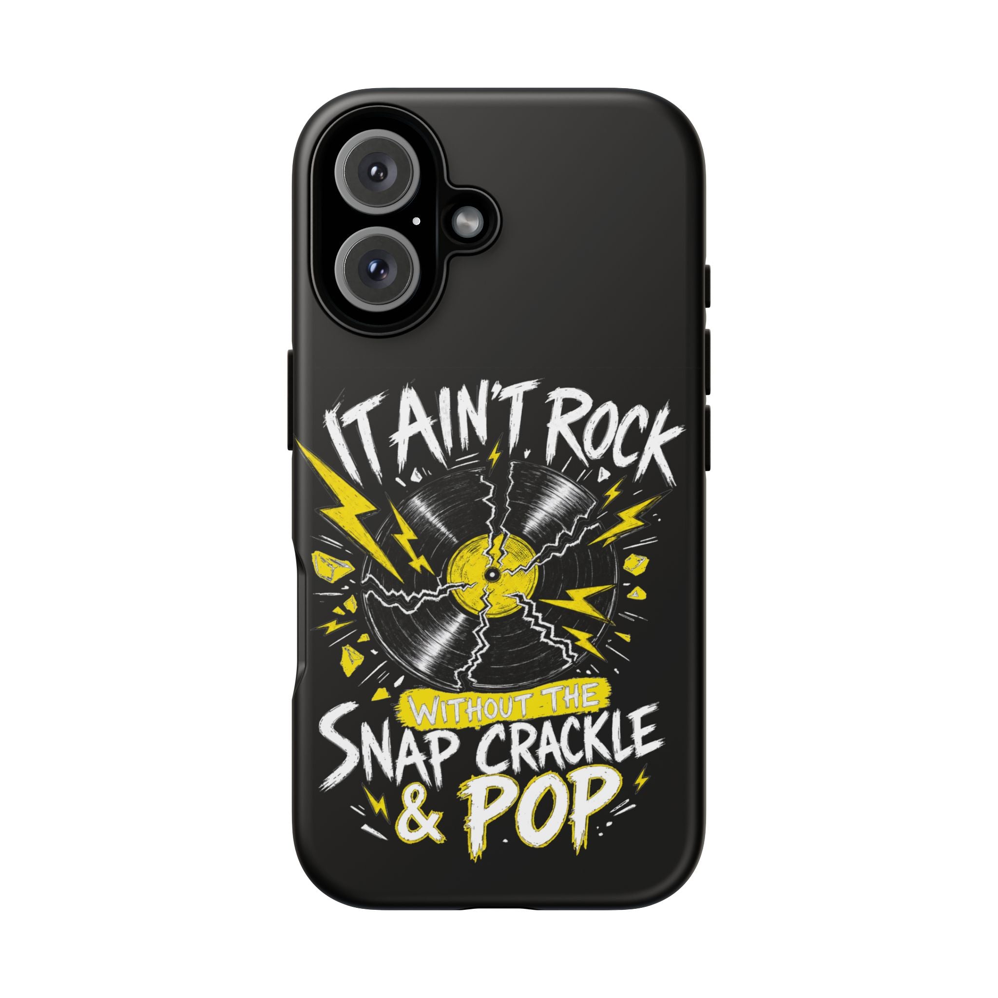 Phone Case — "It Ain't Rock Without the Snap Crackle & Pop" Vintage Vinyl Design