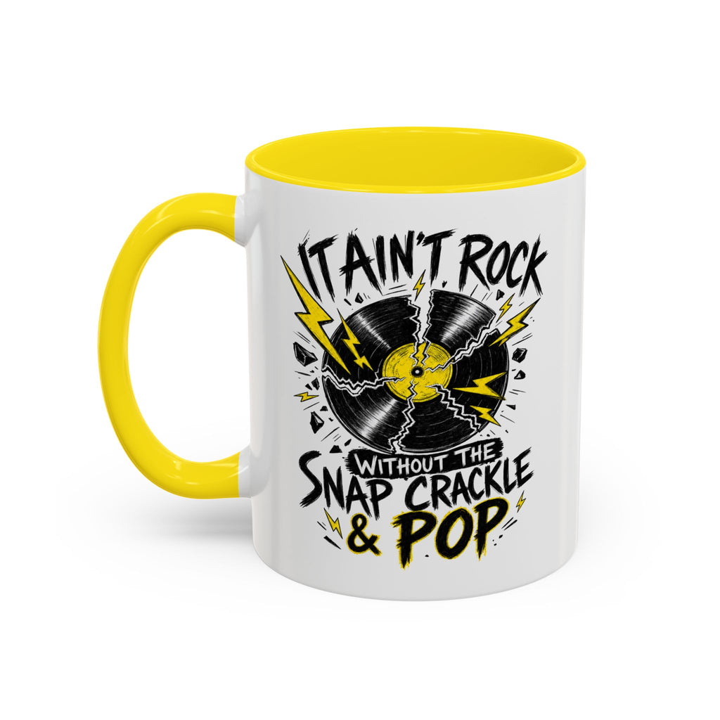 Coffee Mug — "It Ain't Rock Without the Snap Crackle & Pop" Retro Vinyl Accent Mug