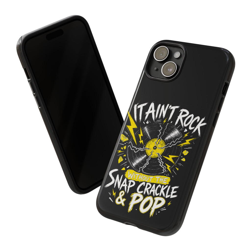 Phone Case — "It Ain't Rock Without the Snap Crackle & Pop" Vintage Vinyl Design