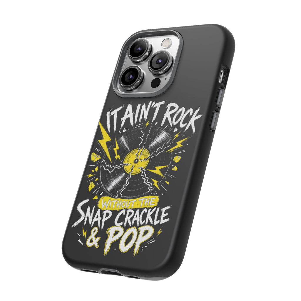 Phone Case — "It Ain't Rock Without the Snap Crackle & Pop" Vintage Vinyl Design
