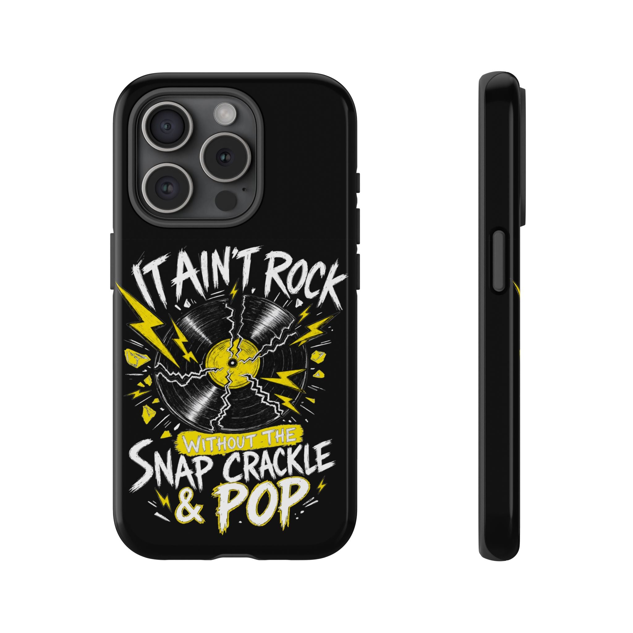 Phone Case — "It Ain't Rock Without the Snap Crackle & Pop" Vintage Vinyl Design