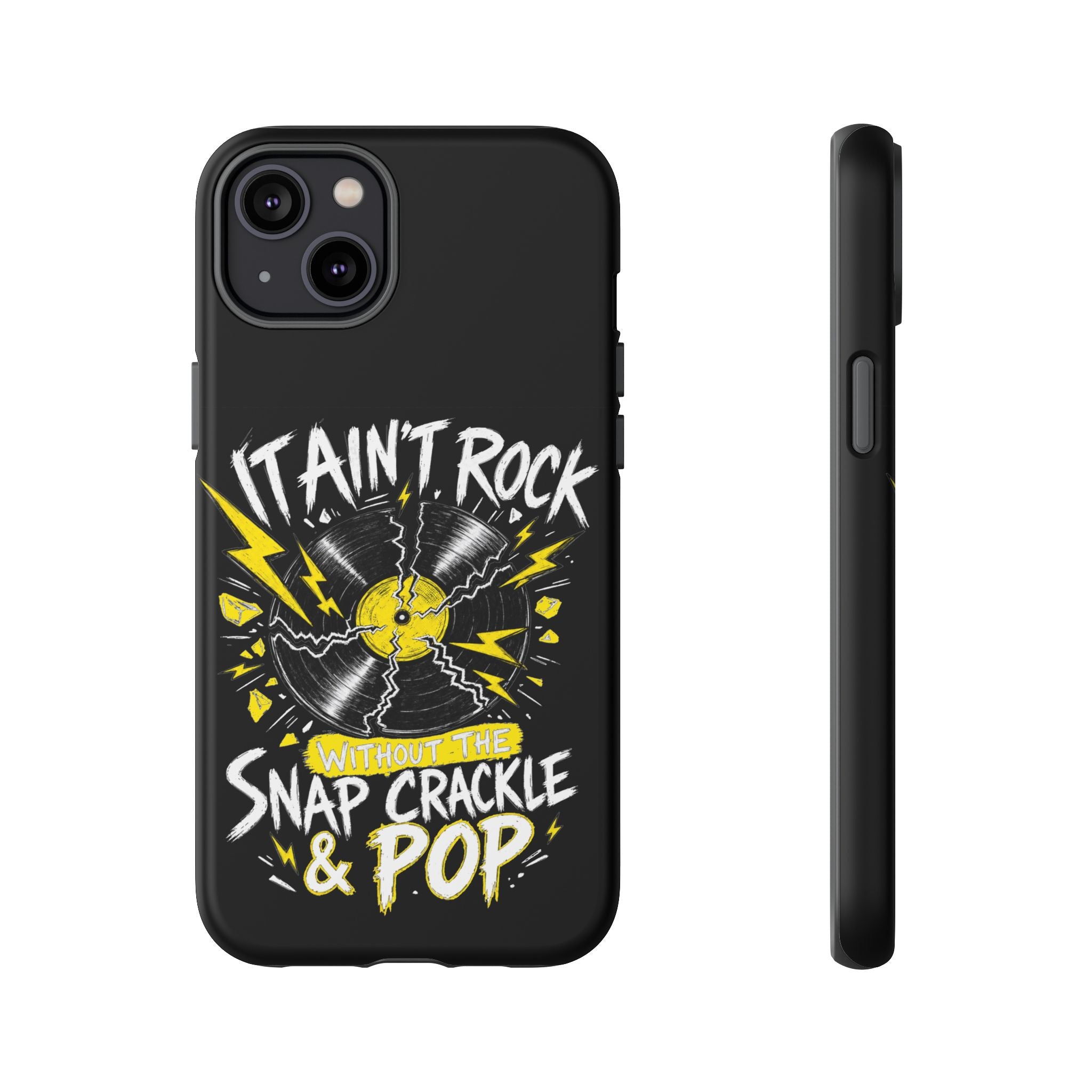 Phone Case — "It Ain't Rock Without the Snap Crackle & Pop" Vintage Vinyl Design