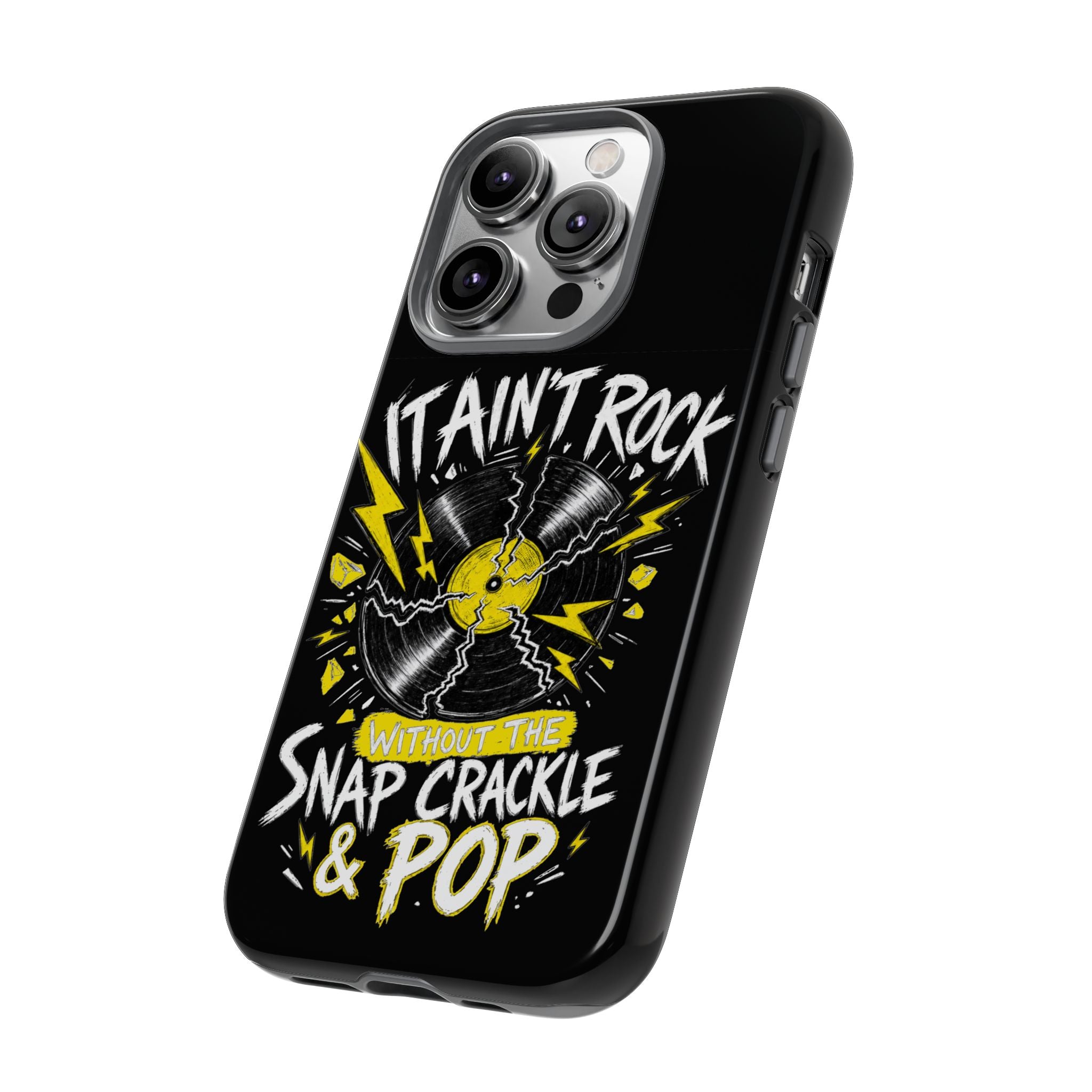 Phone Case — "It Ain't Rock Without the Snap Crackle & Pop" Vintage Vinyl Design