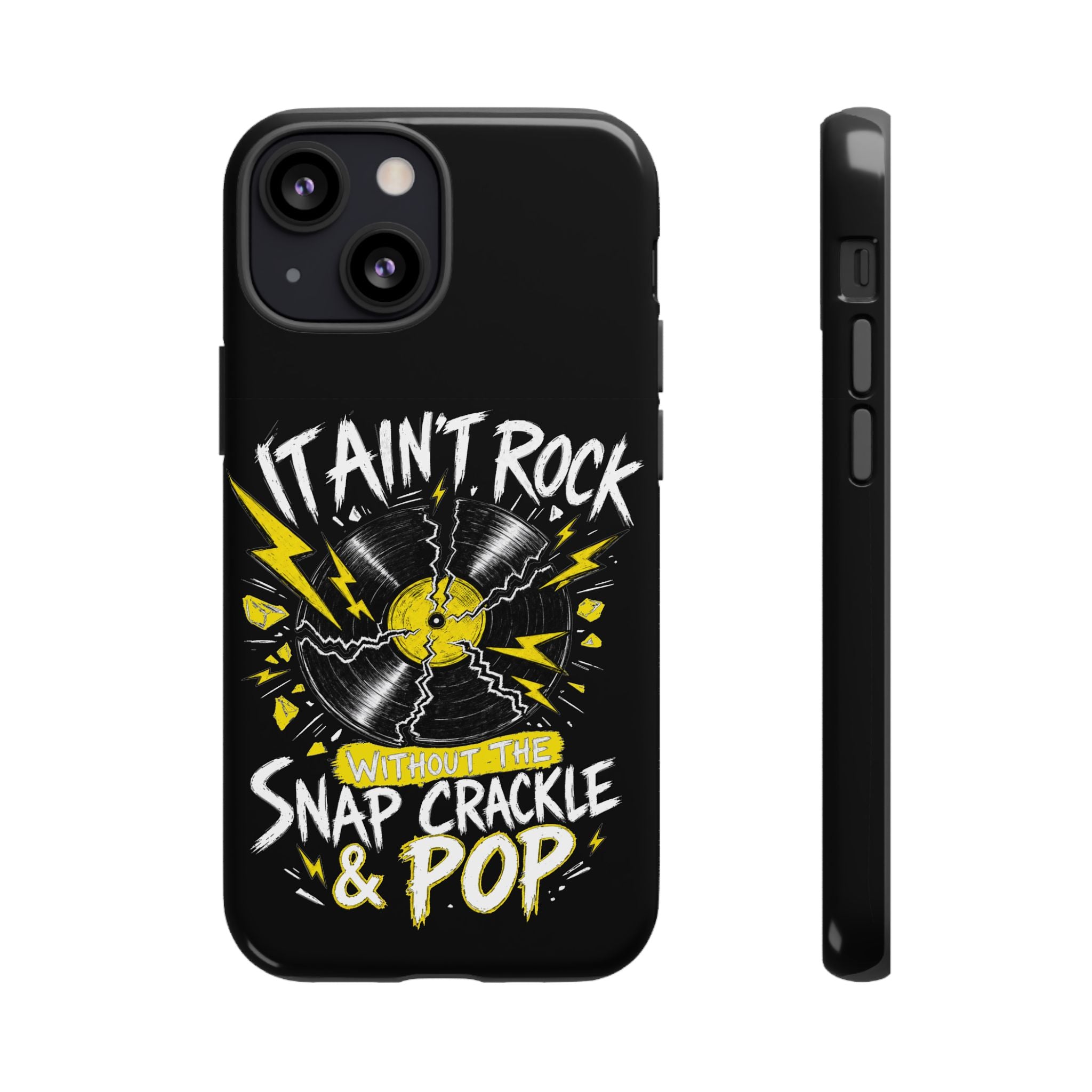 Phone Case — "It Ain't Rock Without the Snap Crackle & Pop" Vintage Vinyl Design