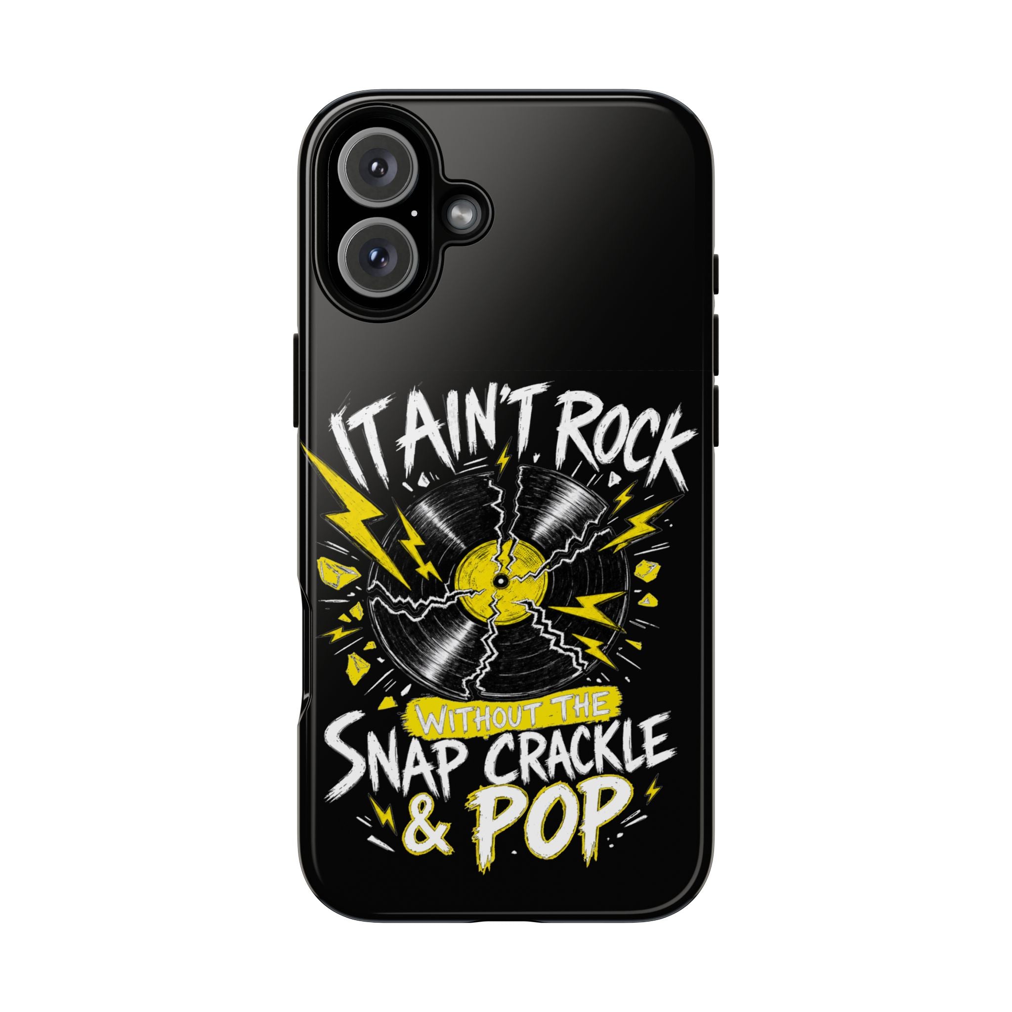 Phone Case — "It Ain't Rock Without the Snap Crackle & Pop" Vintage Vinyl Design