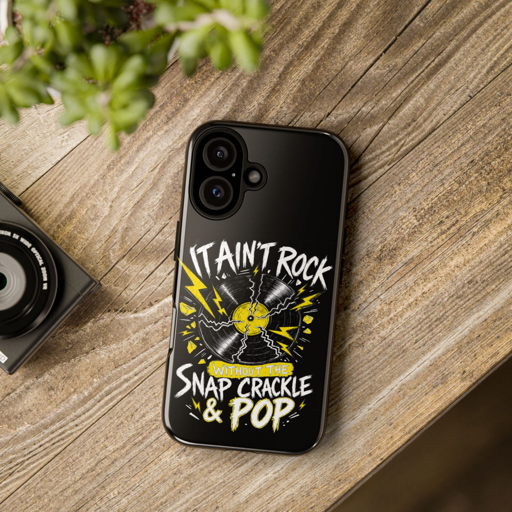 Phone Case — "It Ain't Rock Without the Snap Crackle & Pop" Vintage Vinyl Design