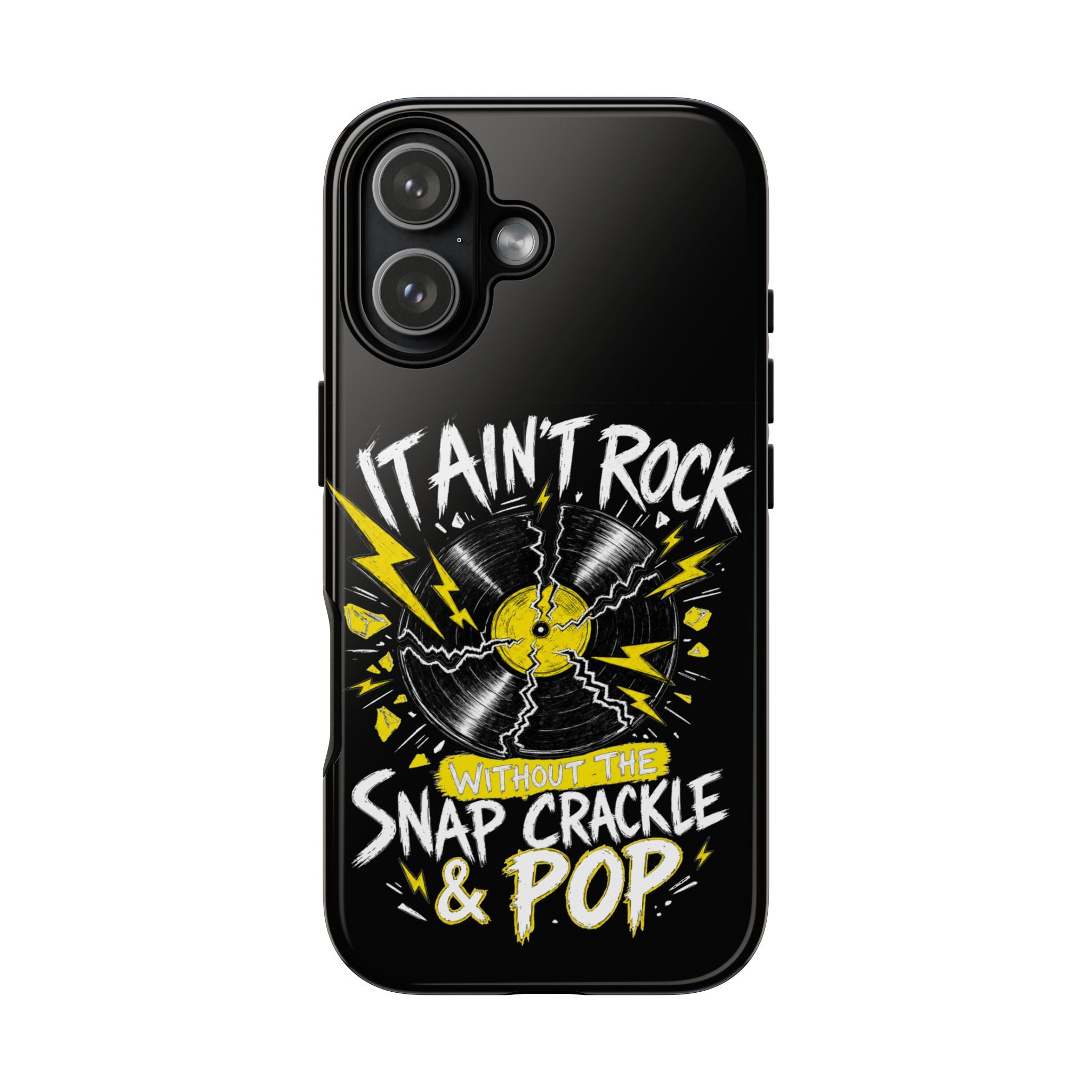 Phone Case — "It Ain't Rock Without the Snap Crackle & Pop" Vintage Vinyl Design