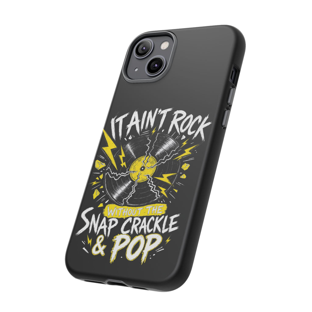 Phone Case — "It Ain't Rock Without the Snap Crackle & Pop" Vintage Vinyl Design