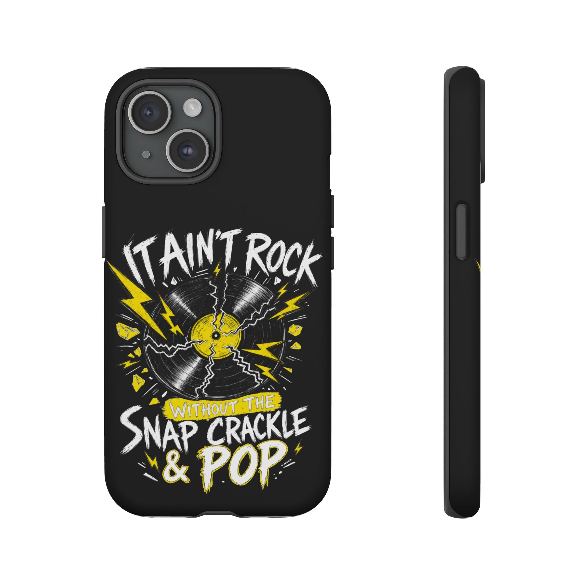 Phone Case — "It Ain't Rock Without the Snap Crackle & Pop" Vintage Vinyl Design