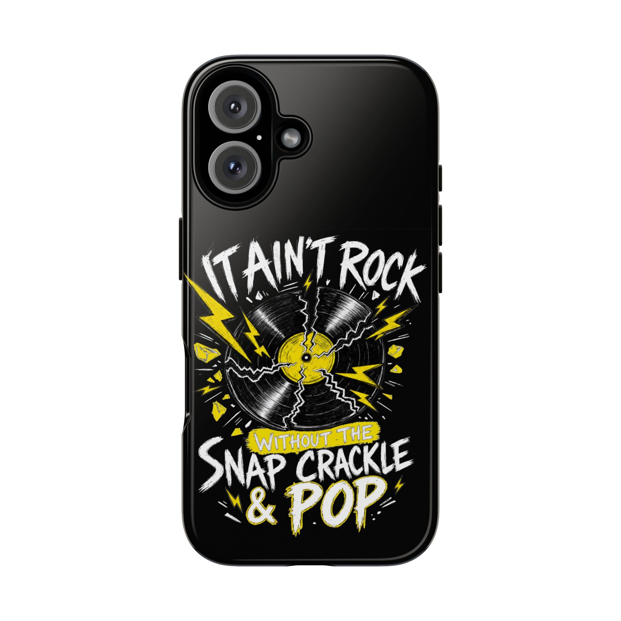 Phone Case — "It Ain't Rock Without the Snap Crackle & Pop" Vintage Vinyl Design