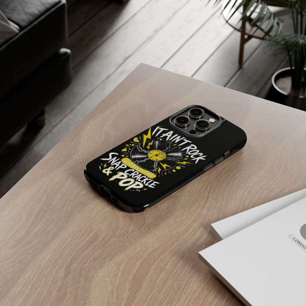 Phone Case — "It Ain't Rock Without the Snap Crackle & Pop" Vintage Vinyl Design