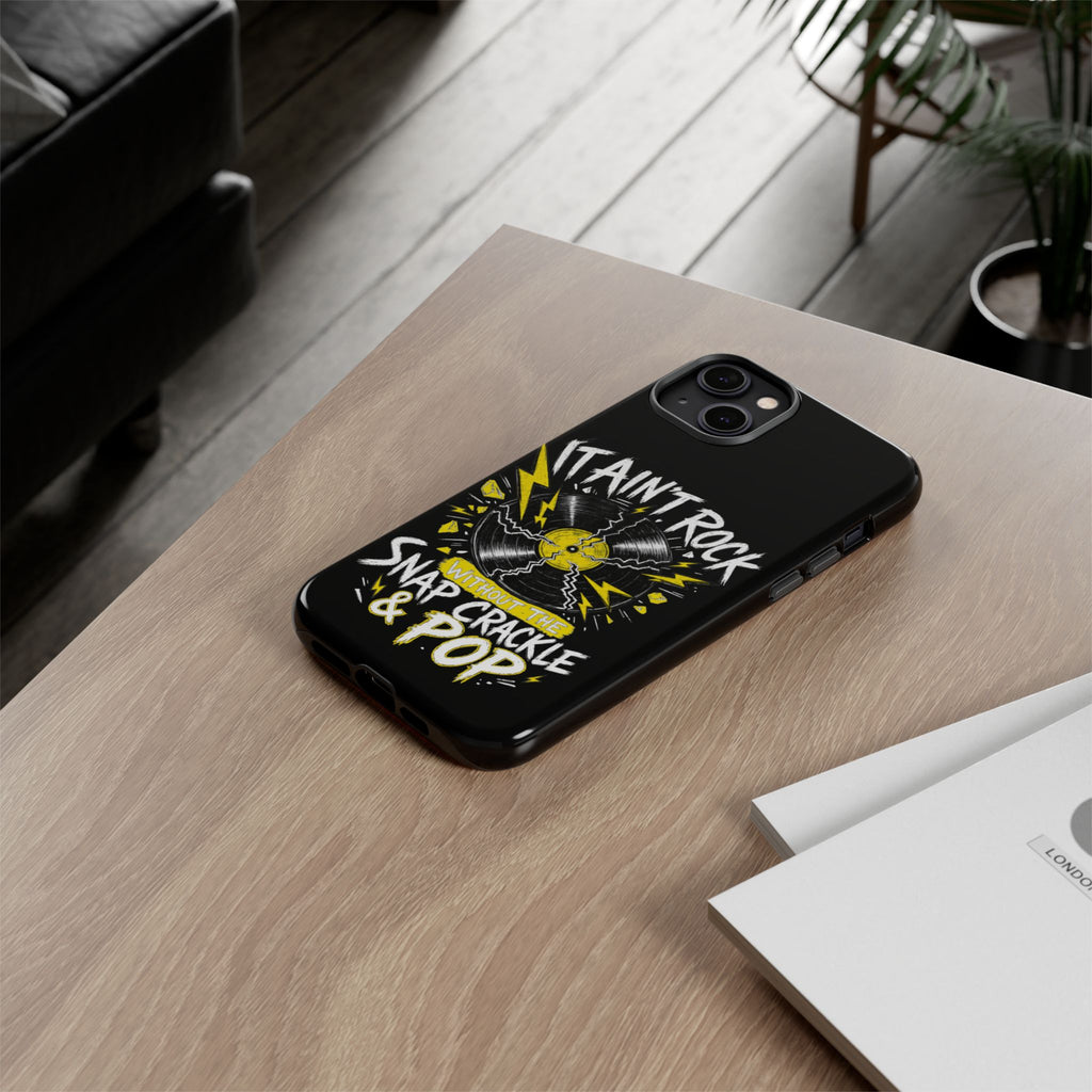 Phone Case — "It Ain't Rock Without the Snap Crackle & Pop" Vintage Vinyl Design
